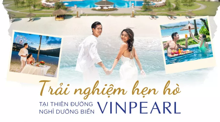 Trải nghiệm hẹn hò tại Vinpearl