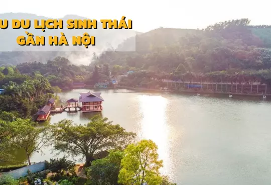 Du lịch sinh thái gần Hà Nội